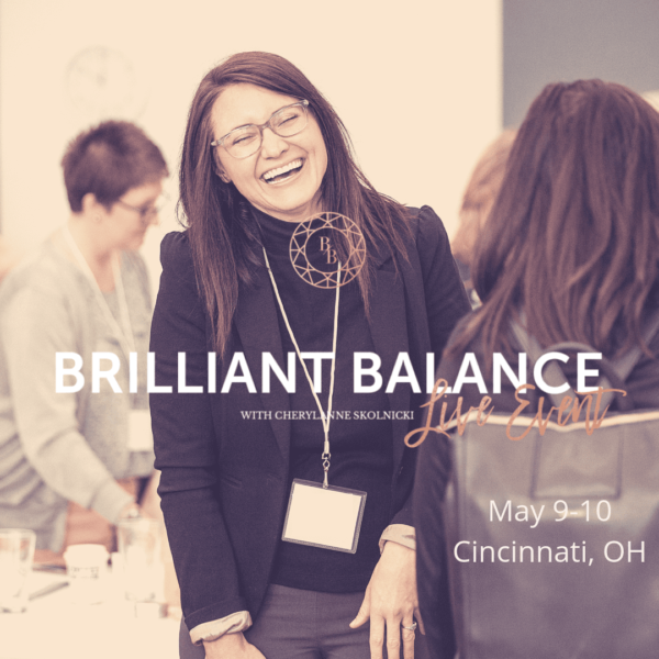 , DON’T MISS EARLY BIRD PRICING for Brilliant Balance Live!