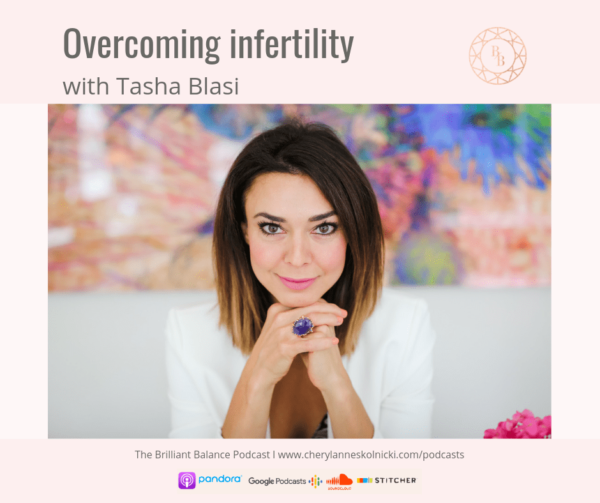 , Overcoming Infertility with Tasha Blasi