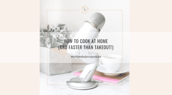 , How to Cook at Home (and Faster than Takeout!)