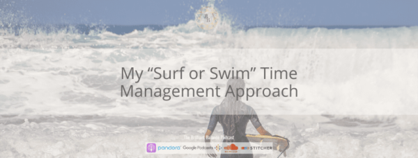 , My “Surf or Swim” Time Management Approach
