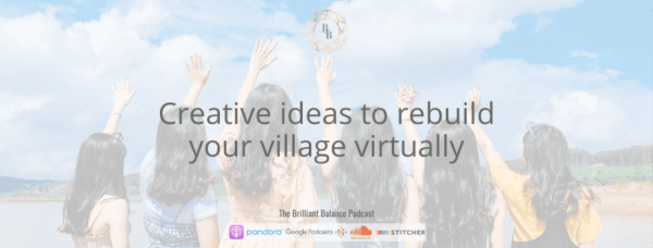 , Creative Ideas to Rebuild Your Village… Virtually