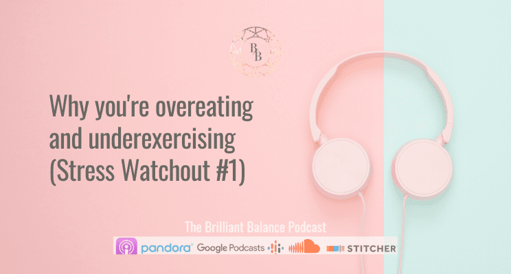 , Why you’re overeating and underexercising (Stress Watchout #1)