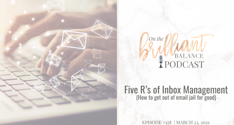 Episode #178 - 5 R’s of Inbox Management (How to get out of email jail ...