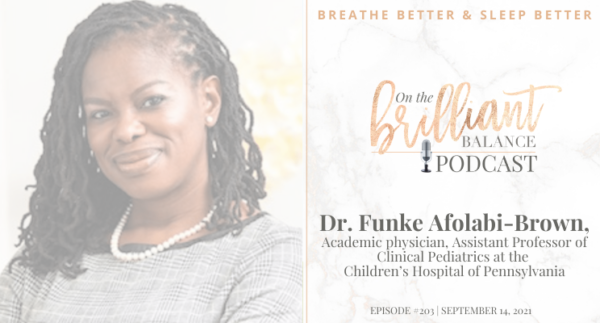 , Episode #203 &#8211; Sleep Better and Breathe Easier with Dr. Funke Brown, Sleep Medicine Physician