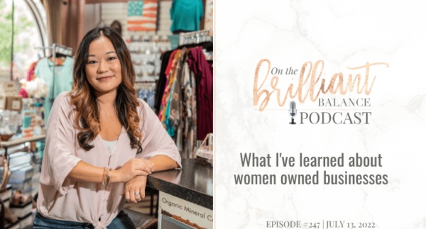 , Episode #247 &#8211; What I&#8217;ve learned about women owned businesses