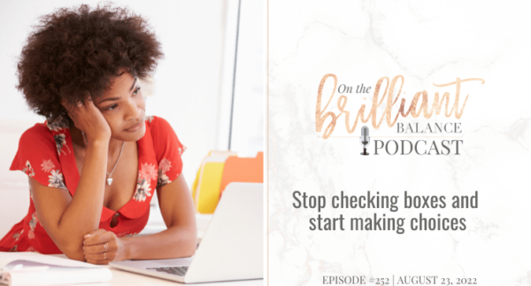 , Episode #252 &#8211; Stop checking boxes and start making choices