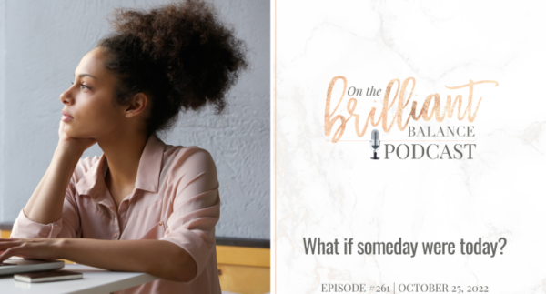 , Episode #261 &#8211; What if someday were today?
