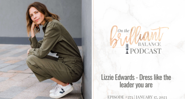 , Episode #273 &#8211; Lizzie Edwards &#8211; Dress like the leader you are